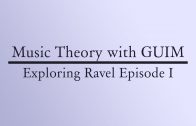 EXP Ravel EP 01: Reconsidering Dominant Harmony